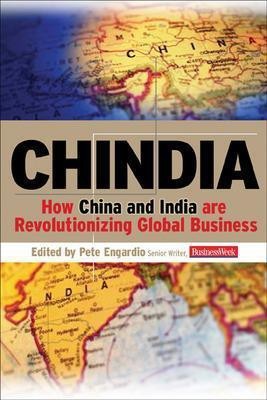 Chindia: How China and India Are Revolutionizing Global Business(English, Paperback, Engardio Peter)