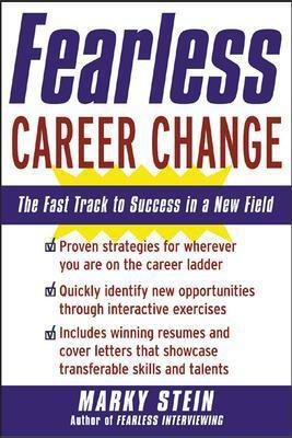 Fearless Career Change: The Fast Track to Success in a New Field(English, Electronic book text, Stein Marky)