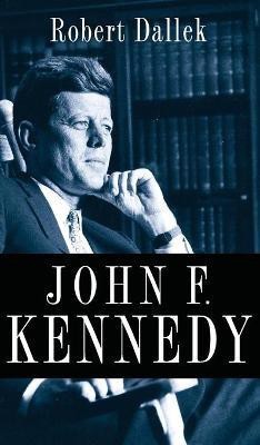 John F. Kennedy(English, Hardcover, Dallek Robert)