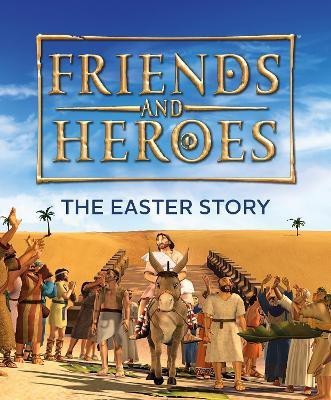 Friends and Heroes: The Easter Story(English, Paperback, unknown)