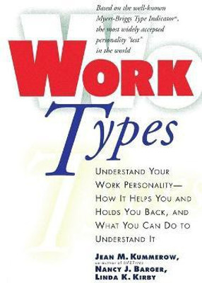 Work Types: Understand Your Work Personality(English, Paperback, Kummerow Jean M)