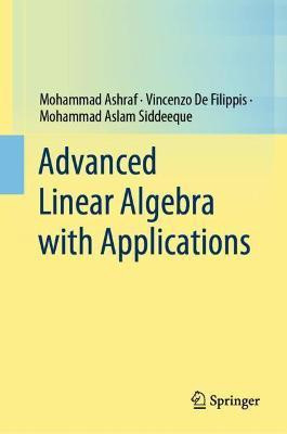 Advanced Linear Algebra with Applications(English, Hardcover, Ashraf Mohammad)