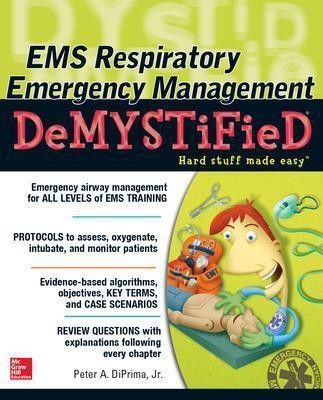 EMS Respiratory Emergency Management DeMYSTiFieD(English, Paperback, DiPrima Peter)