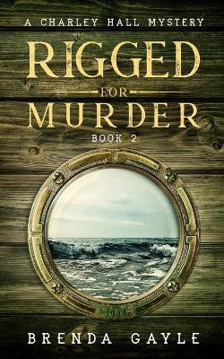 Rigged for Murder(English, Paperback, Gayle Brenda)