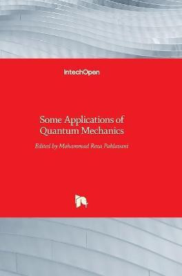 Some Applications of Quantum Mechanics(English, Hardcover, unknown)