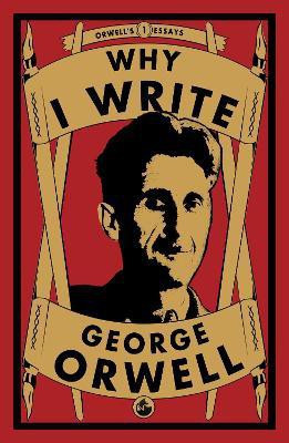 Why I Write(English, Paperback, Orwell George)