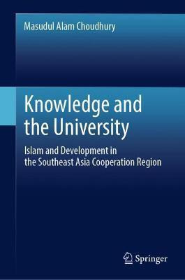 Knowledge and the University(English, Hardcover, Choudhury Masudul Alam)