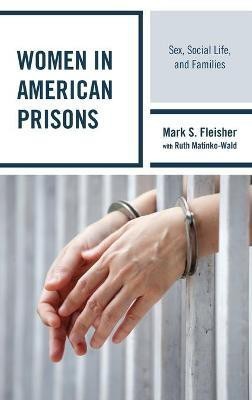 Women in American Prisons(English, Hardcover, Fleisher Mark S.)