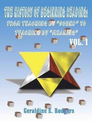 The History of Beginning Reading: v. 1(English, Paperback, Rodgers Geraldine E.)