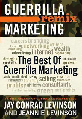 The Best of Guerrilla Marketing--Guerrilla Marketing Remix(English, Paperback, Levinson Jay Conrad)