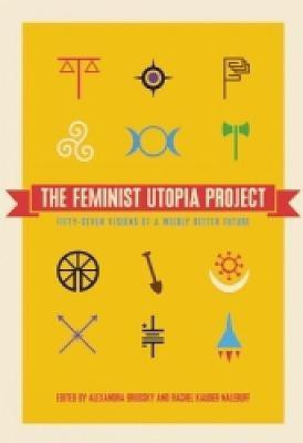 The Feminist Utopia Project(English, Paperback, unknown)