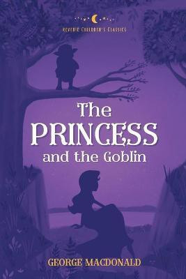 The Princess and the Goblin(English, Paperback, MacDonald George)
