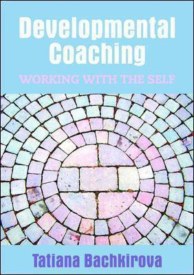 Developmental Coaching: Working with the Self(English, Paperback, Bachkirova Tatiana)