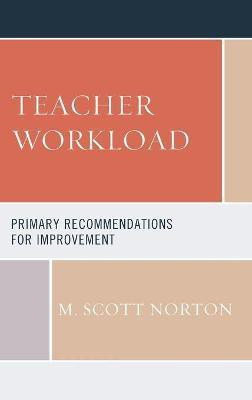 Teacher Workload(English, Hardcover, Norton M. Scott)