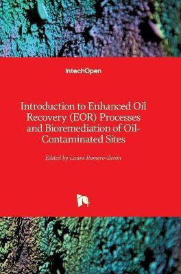 Introduction to Enhanced Oil Recovery (EOR) Processes and Bioremediation of Oil-Contaminated Sites(English, Hardcover, unknown)