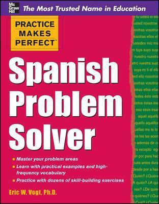 Practice Makes Perfect Spanish Problem Solver(English, Electronic book text, Vogt Eric W PH D)
