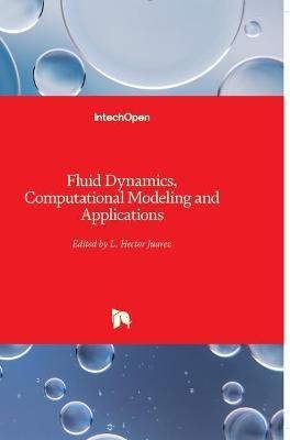 Fluid Dynamics, Computational Modeling and Applications(English, Hardcover, unknown)