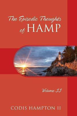 The Episodic Thoughts of Hamp(English, Paperback, Hampton Codis II)