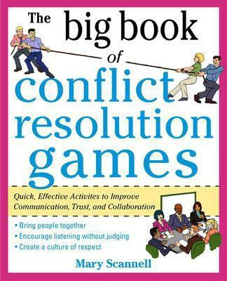 The Big Book of Conflict Resolution Games: Quick, Effective Activities to Improve Communication, Trust and Collaboration(English, Electronic book text, Scannell Mary)