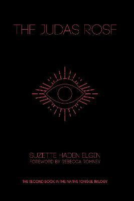 The Judas Rose(English, Paperback, Elgin Suzette Haden)