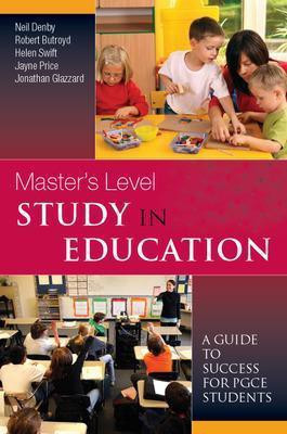 Master's Level Study in Education: A Guide to Success for PGCE Students(English, Paperback, Denby Neil)