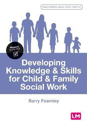 Developing Knowledge and Skills for Child and Family Social Work(English, Paperback, Fearnley Barry)