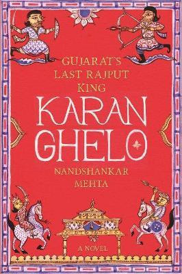 Karan Ghelo: Gujarat's Last Rajput King(English, Paperback, unknown)