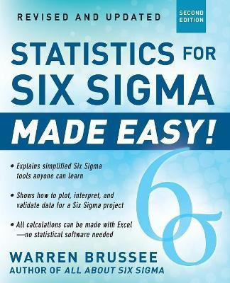 Statistics for Six Sigma Made Easy! Revised and Expanded Second Edition(English, Paperback, Brussee Warren)