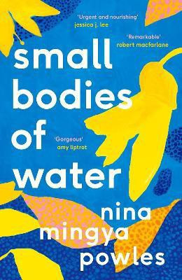 Small Bodies of Water(English, Paperback, Powles Nina Mingya)