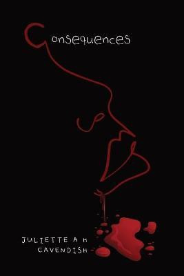 Consequences(English, Paperback, Cavendish Juliette A H)