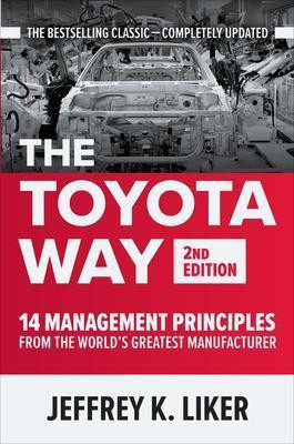 The Toyota Way, Second Edition: 14 Management Principles from the World's Greatest Manufacturer(English, Hardcover, Liker Jeffrey)