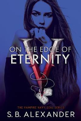 On the Edge of Eternity(English, Paperback, Alexander S B)