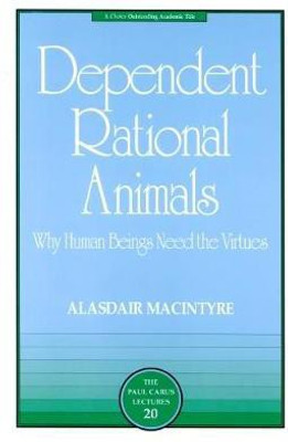 Dependent Rational Animals(English, Paperback, MacIntyre Alasdair)