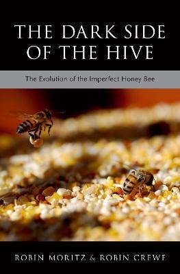 The Dark Side of the Hive(English, Hardcover, Moritz Robin)