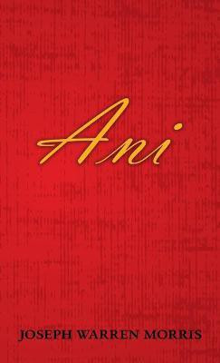 Ani(English, Hardcover, Morris Joseph Warren)