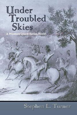 Under Troubled Skies(English, Paperback, Turner Stephen L)