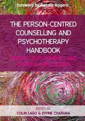 The Person-Centred Counselling and Psychotherapy Handbook: Origins, Developments and Current Applications(English, Paperback, Lago Colin)