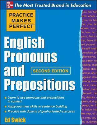 Practice Makes Perfect English Pronouns and Prepositions, Second Edition(English, Electronic book text, Swick Ed)