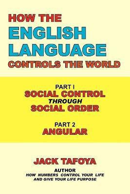 How the English Language Controls the World(English, Paperback, Tafoya Jack)