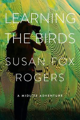 Learning the Birds(English, Hardcover, Rogers Susan Fox)