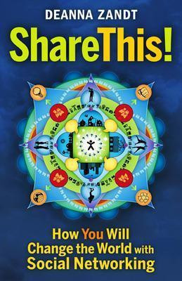 Share This!: How You Will Change the World with Social Networking(English, Paperback, Zandt Deanna)