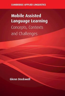 Mobile Assisted Language Learning(English, Hardcover, Stockwell Glenn)