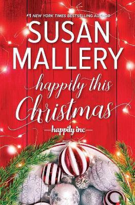 Happily This Christmas(English, Paperback, Mallery Susan)