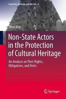Non-State Actors in the Protection of Cultural Heritage(English, Hardcover, Kim Jihon)