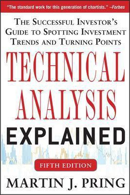 Technical Analysis Explained, Fifth Edition: The Successful Investor's Guide to Spotting Investment Trends and Turning Points(English, Hardcover, Pring Martin)