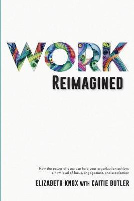 Work Reimagined(English, Paperback, Knox Elizabeth)
