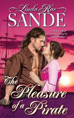 The Pleasure of a Pirate(English, Paperback, Sande Linda Rae)