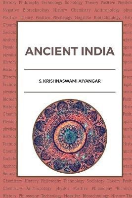 Ancient India(English, Paperback, Krishnaswami S Aiyangar)