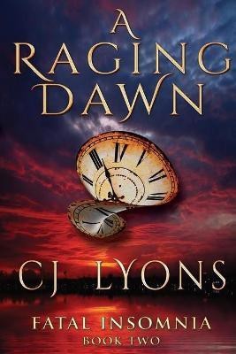 A Raging Dawn(English, Paperback, Lyons Cj)