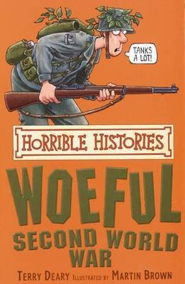 Horrible Histories: Woeful Second World War(English, Paperback, Deary Terry)